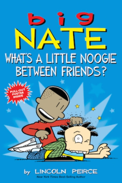 Big Nate: What's a Little Noogie Between Friends?