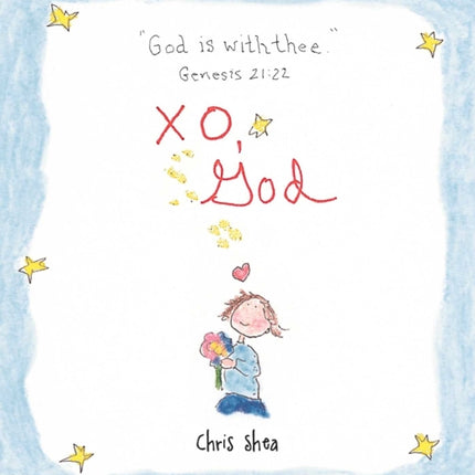 XO, God: Notes to Inspire, Comfort, Cheer, and Encourage You and Yours