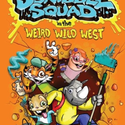 The Scribble Squad in the Weird Wild West