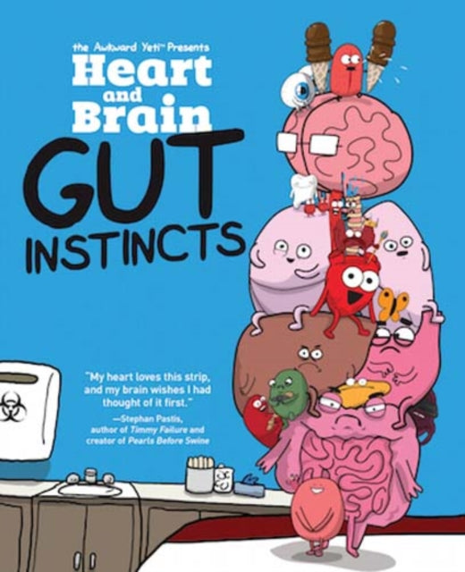 Heart and Brain: Gut Instincts: An Awkward Yeti Collection