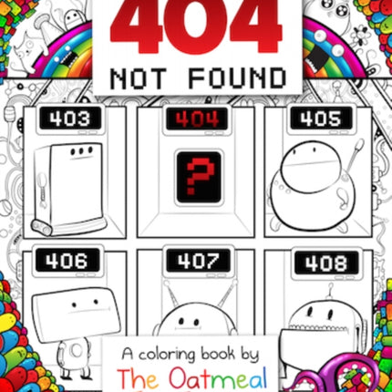 404 Not Found: A Coloring Book by The Oatmeal