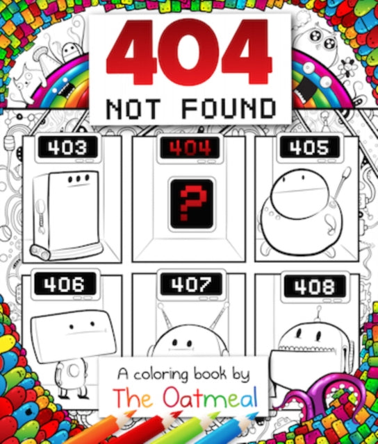 404 Not Found: A Coloring Book by The Oatmeal