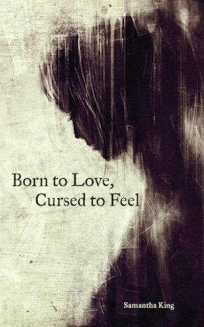 Born to Love, Cursed to Feel