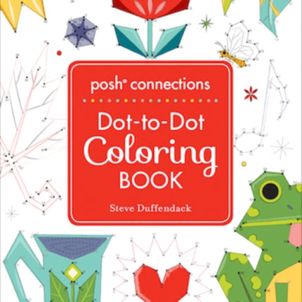 Posh Connections A DottoDot Coloring Book for Adults