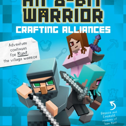 Diary of an 8-Bit Warrior: Crafting Alliances: An Unofficial Minecraft Adventure