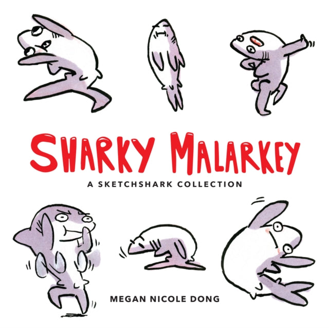 Sharky Malarkey A Sketchshark Collection