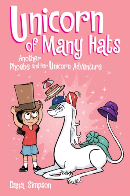 Unicorn of Many Hats: Another Phoebe and Her Unicorn Adventure