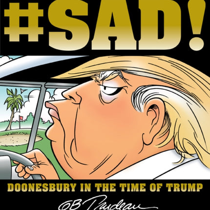 #SAD!: Doonesbury in the Time of Trump