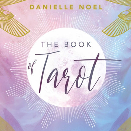 The Book of Tarot: A Guide for Modern Mystics