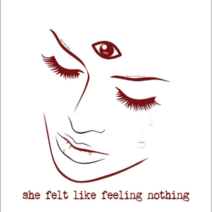 She Felt Like Feeling Nothing