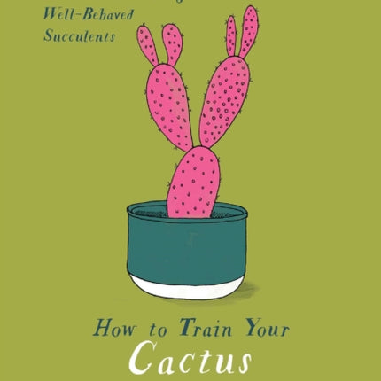 How to Train Your Cactus