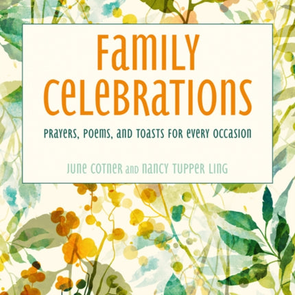 Family Celebrations: Poems, Toasts, and Traditions for Every Occasion