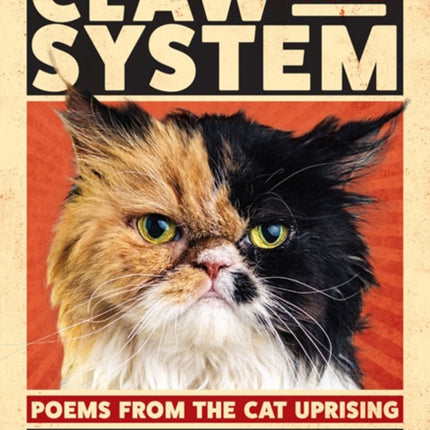 Claw the System Poems from the Cat Uprising