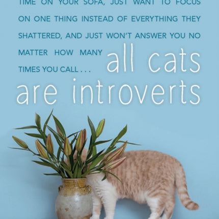 All Cats Are Introverts