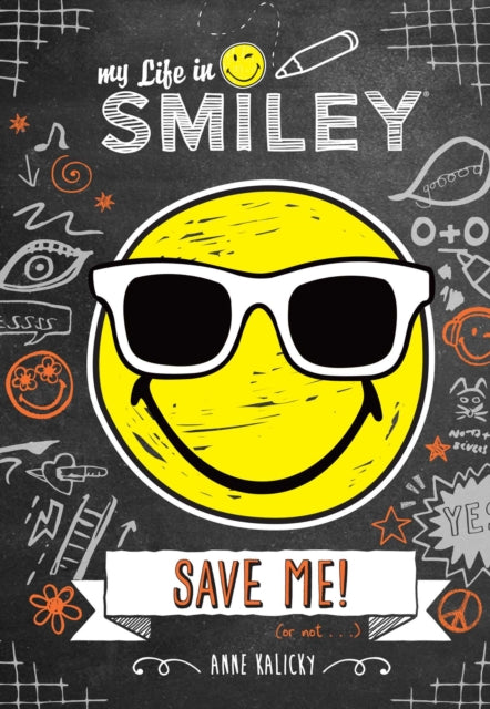 My Life in Smiley (Book 3 in Smiley Series): Save Me!