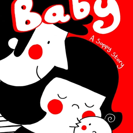 Baby: A Soppy Story