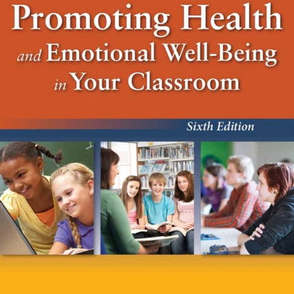 Promoting Health And Emotional WellBeing In Your Classroom