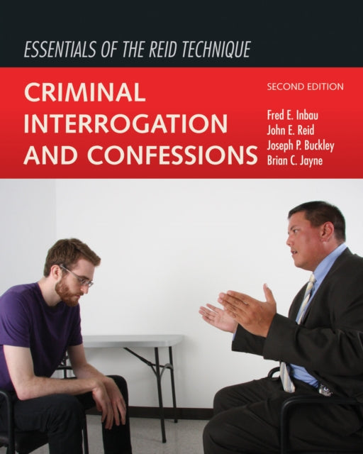 Essentials of the Reid Technique  Criminal Interrogation and Confessions