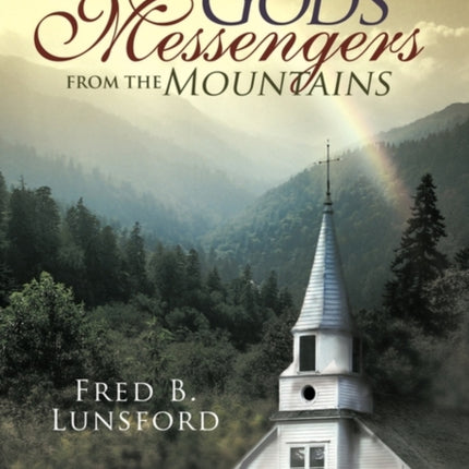 Gods Messengers From the Mountains
