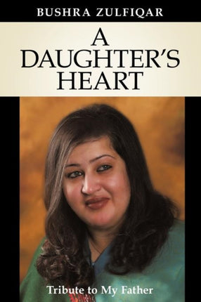 A Daughters Heart Tribute to My Father