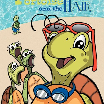 The Tortoise and the Hair