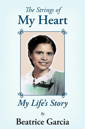 The Strings of My Heart My Lifes Story