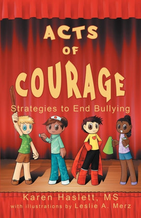 Acts of Courage Strategies to End Bullying