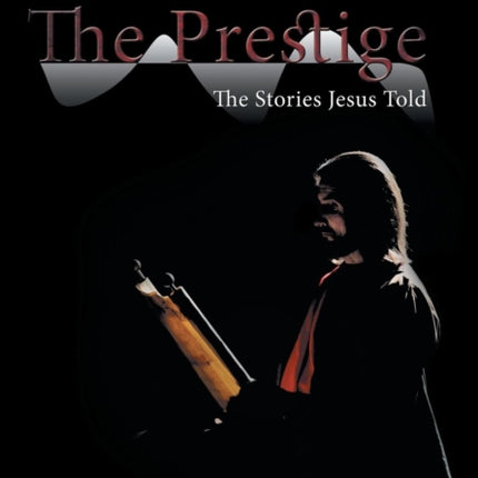 The Prestige The Stories Jesus Told