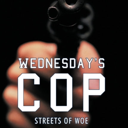 Wednesdays Cop