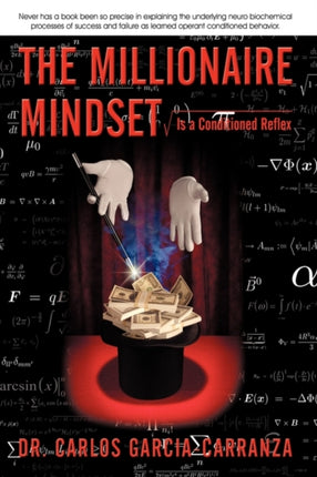 The Millionaire Mindset Is a Conditioned Reflex