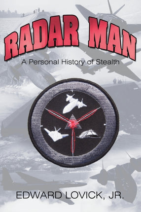 Radar Man A Personal History of Stealth