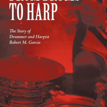 From Drums to Harp