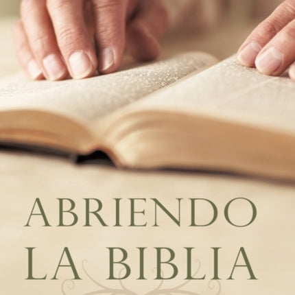 Abriendo La Biblia Doctrinas Basicas Cristianas