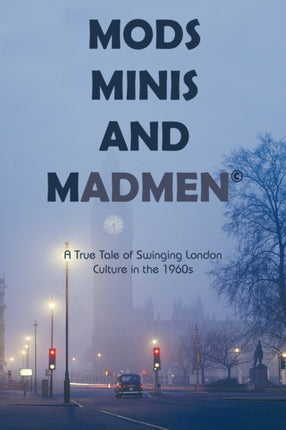 Mods Minis and Madmen