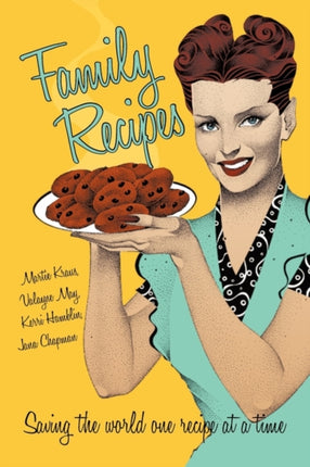Family Recipes Saving the world one recipe at a time