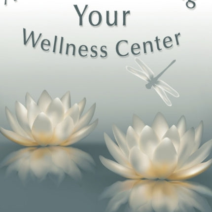 A Guide to Creating Your Wellness Center
