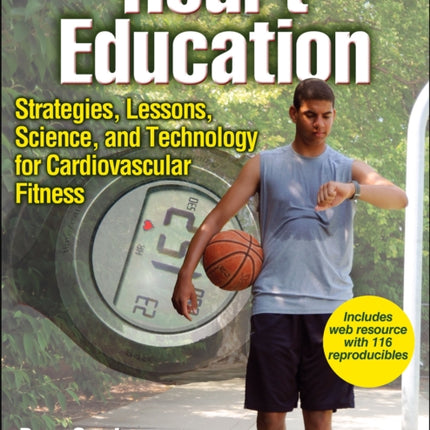 Heart Education: Strategies, Lessons, Science, and Technology for Cardiovascular Fitness