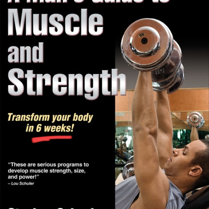 A Mans Guide to Muscle and Strength