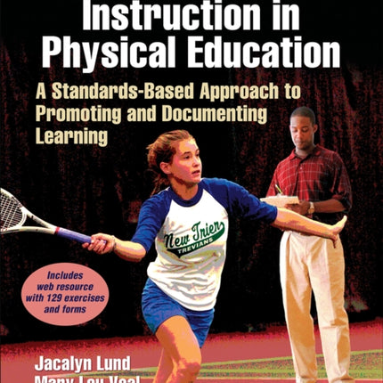 Assessment-Driven Instruction in Physical Education: A Standards-Based Approach to Promoting and Documenting Learning