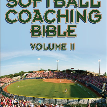 The Softball Coaching Bible, Volume II