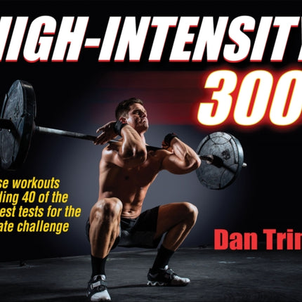 High-Intensity 300