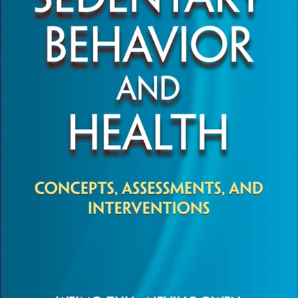 Sedentary Behavior and Health: Concepts, Assessments, and Interventions