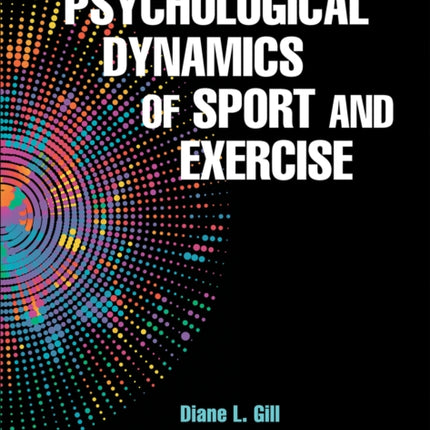 Psychological Dynamics of Sport and Exercise