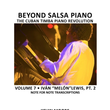 Beyond Salsa Piano The Cuban Timba Piano Revolution Volume 5 Introducing Timba