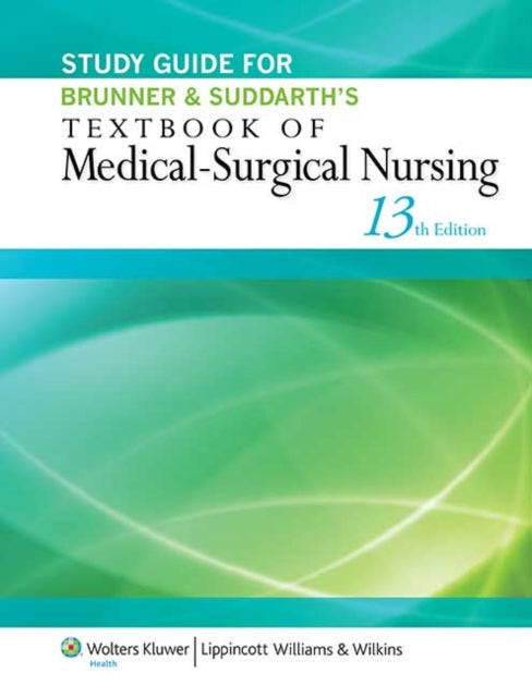 Study Guide for Brunner  Suddarths Textbook of