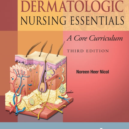 Dermatologic Nursing Essentials: A Core Curriculum