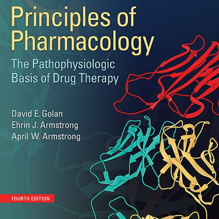 Principles of Pharmacology: The Pathophysiologic Basis of Drug Therapy