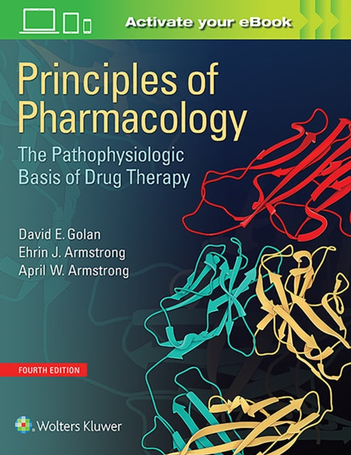 Principles of Pharmacology: The Pathophysiologic Basis of Drug Therapy