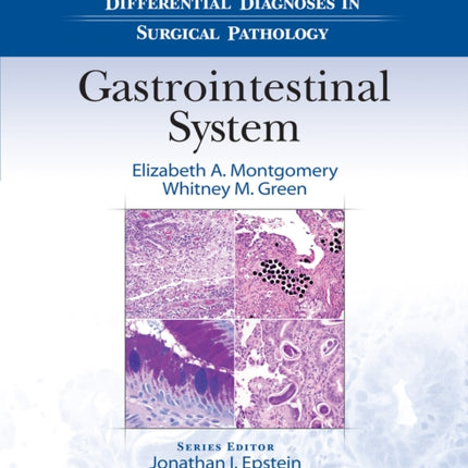 Differential Diagnoses in Surgical Pathology: Gastrointestinal System