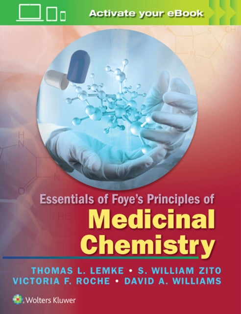 Essentials of Foye39s Principles of Medicinal Chemistry